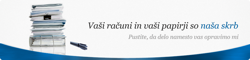 Računovodtsvo Akross - Vaši računi in vaši papirji so naša skrb. Pustite, da delo namesto vas opravimo mi